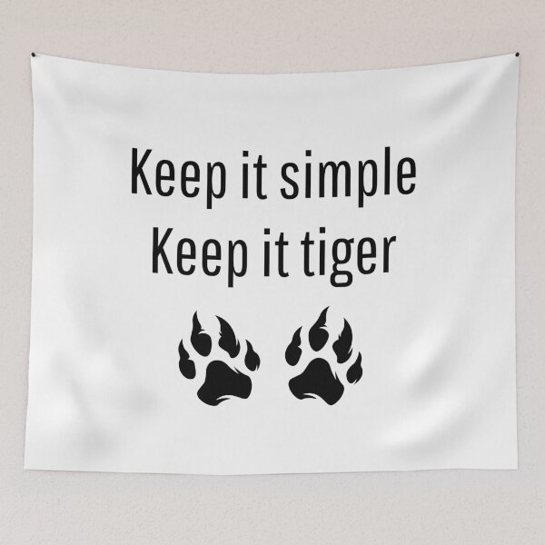 Item preview, Keep It Simple, Keep It Tiger designed and sold by VasInd.