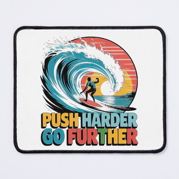 Item preview, Push Harder Go Further – Motivational Surfing Wave Design designed and sold by love3617.