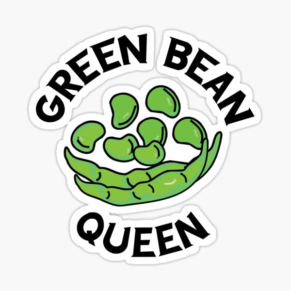 Green Bean Queen Sticker
