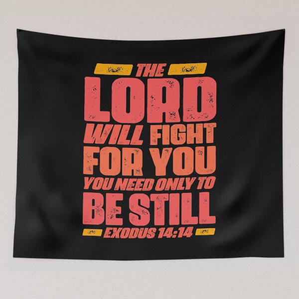 Item preview, Exodus 14:14 The LORD Will Fight For You designed and sold by plushism.