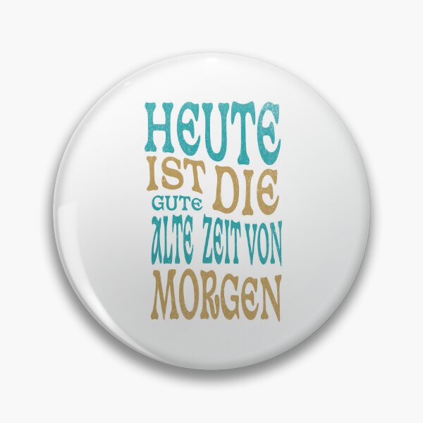Item preview, Today is the good old days of tomorrow designed and sold by FD-artwork.