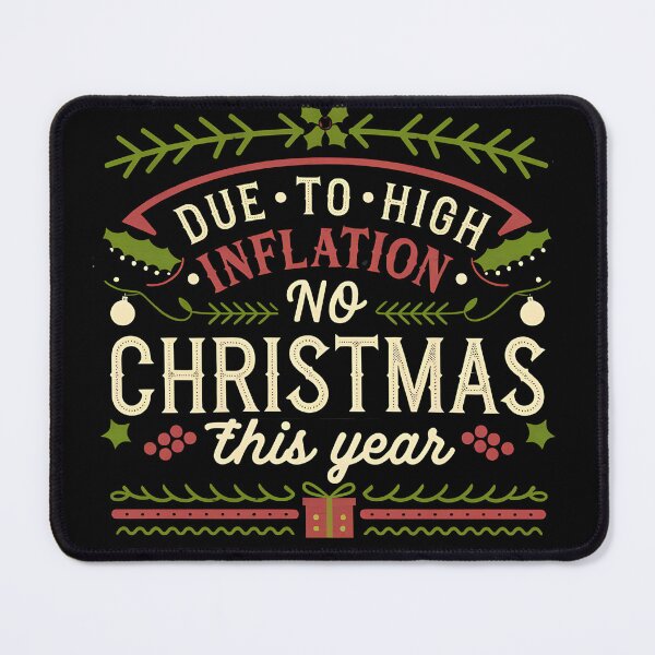 Item preview, Funny Christmas Inflation Design | No Christmas This Year designed and sold by FocusedPatterns.