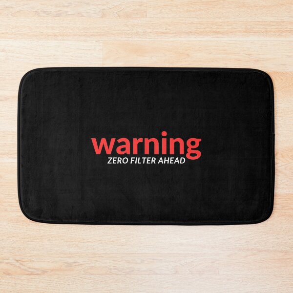 Item preview, Warning - Zero Filter Ahead designed and sold by musthavewords.