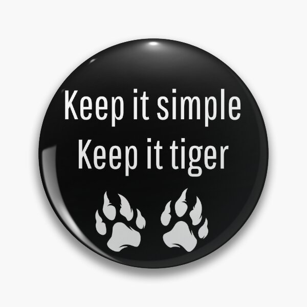 Item preview, Keep It Simple, Keep It Tiger - white designed and sold by VasInd.