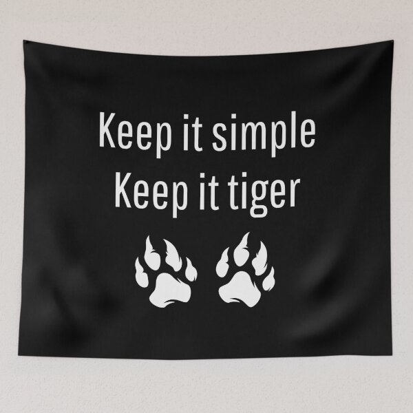Item preview, Keep It Simple, Keep It Tiger - white designed and sold by VasInd.