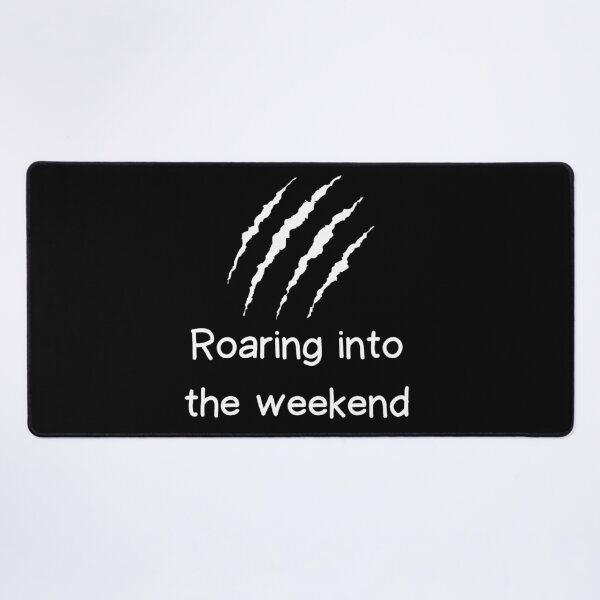 Item preview, Roaring into the Weekend - white designed and sold by VasInd.