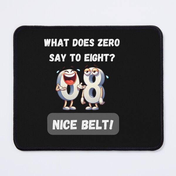 Item preview, What Does Zero Say To Eight? Math Joke Design designed and sold by Ver-Payah.