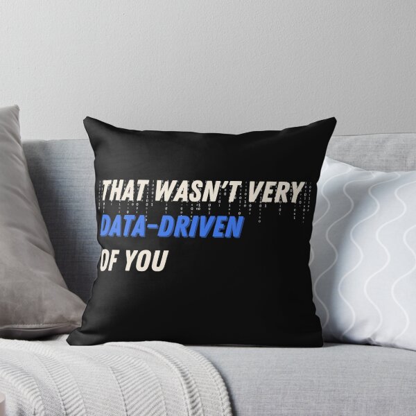 Item preview, That Wasn't Very Data-Driven of You - Funny Analyst Gift, Data Science Humor designed and sold by ForThou.
