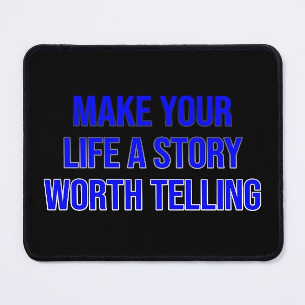Item preview, Make Your Life A Story Worth Telling designed and sold by FlyShop1.