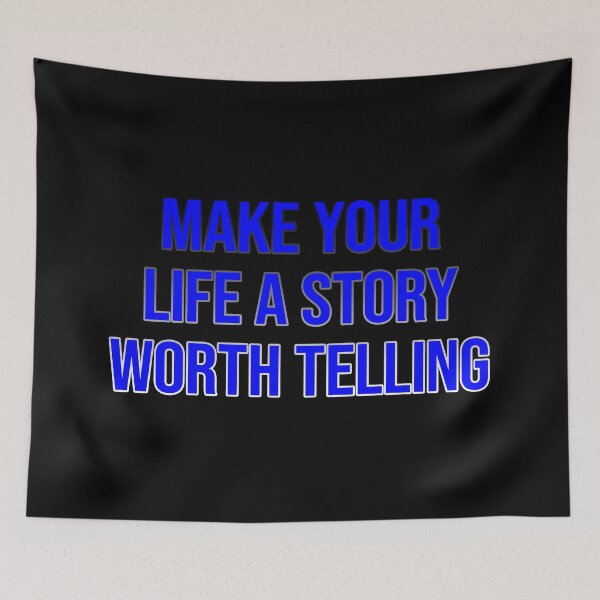 Item preview, Make Your Life A Story Worth Telling designed and sold by FlyShop1.