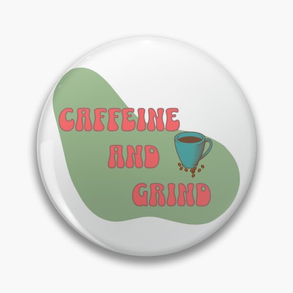 Item preview, caffeine and grind  designed and sold by pragonfly.