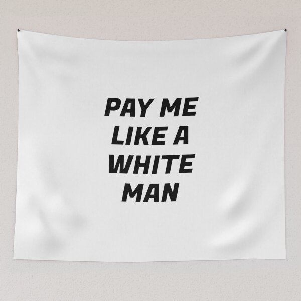 Item preview, Pay Me Like A White Man - equal pay   designed and sold by Inspirationmotivation.