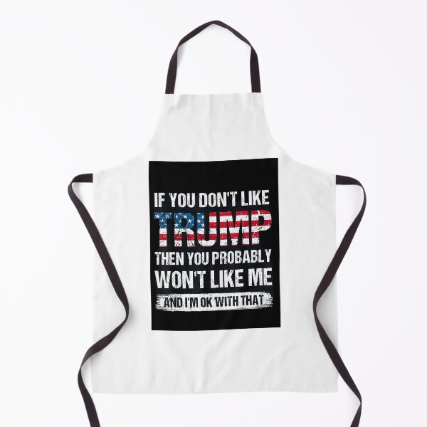 Item preview, If you don't like Trump then you probably won't like me designed and sold by Sassysue72.