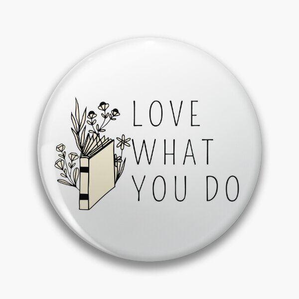 Item preview, Love what you do designed and sold by Taloory.