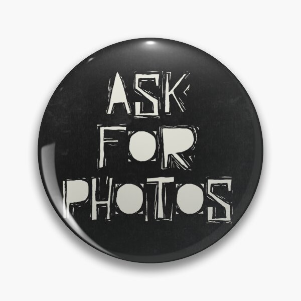Item preview, Ask For Photos designed and sold by DrunkyDude.