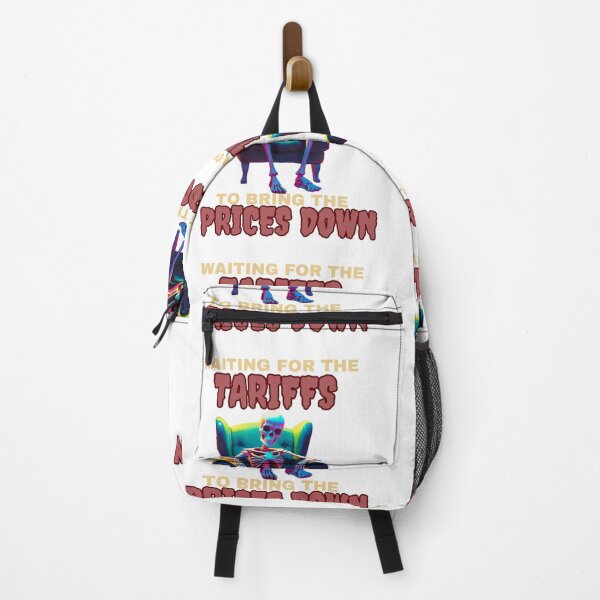Item preview, Waiting for the Tariffs to Bring the Prices Down – Political Satire Design designed and sold by JCRockDesign.