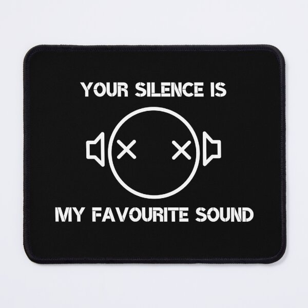 Item preview, Your Silence Is My Favorite Sound Funny Gitfts For Introverts designed and sold by Fiboarty.