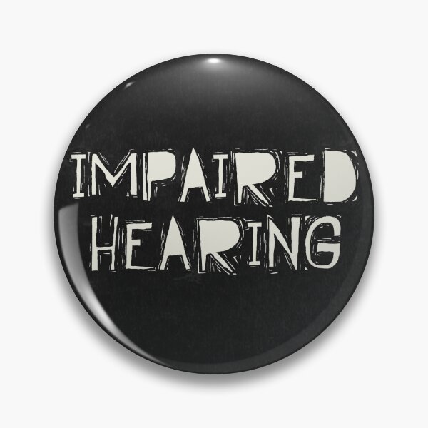 Item preview, Impaired Hearing designed and sold by DrunkyDude.