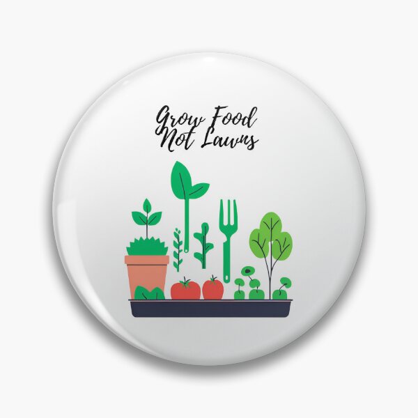 Item preview, Grow Food, Not Lawns designed and sold by OkroguLes.