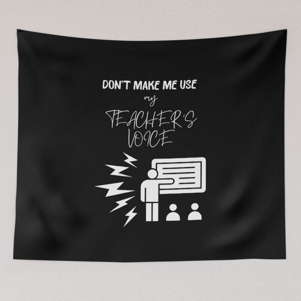 Item preview, Don't Make Me Use My Teacher's Voice Funny Gifts For Teachers designed and sold by Fiboarty.