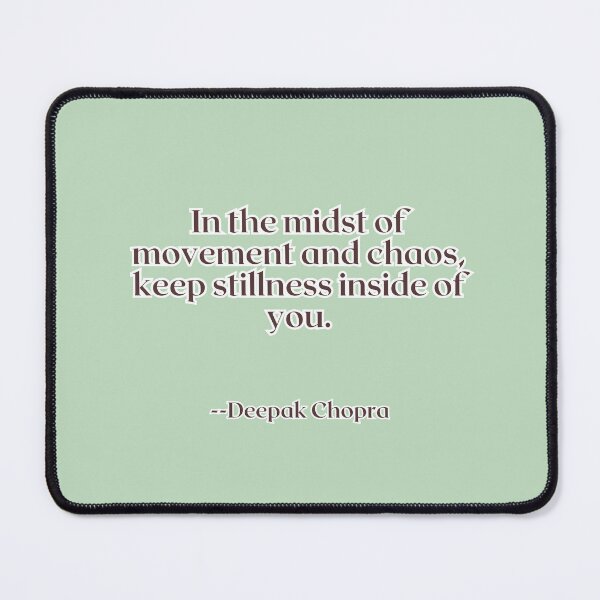 Item preview, In the midst of movement and chaos, keep stillness inside of you. designed and sold by AlwaysHome.