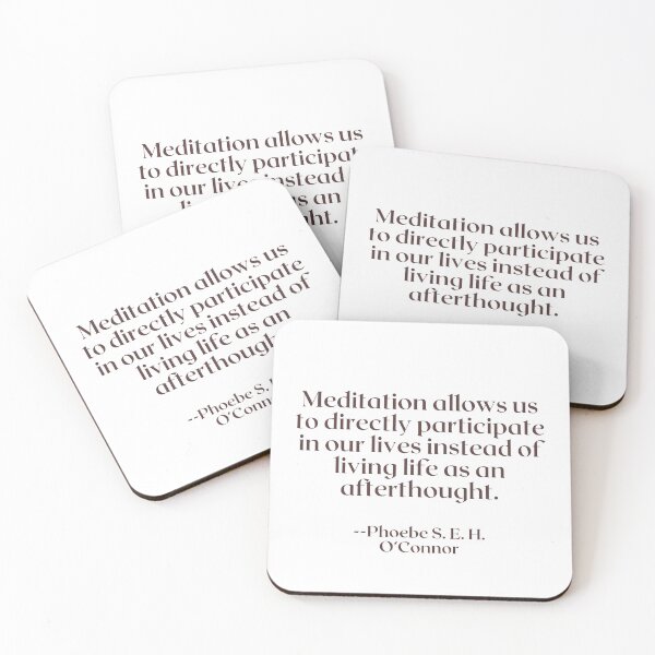 Item preview, Meditation allows us to directly participate in our lives instead of living life as an afterthought. designed and sold by AlwaysHome.