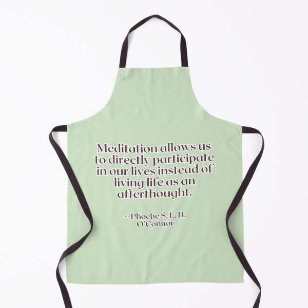 Item preview, Meditation allows us to directly participate in our lives instead of living life as an afterthought. designed and sold by AlwaysHome.