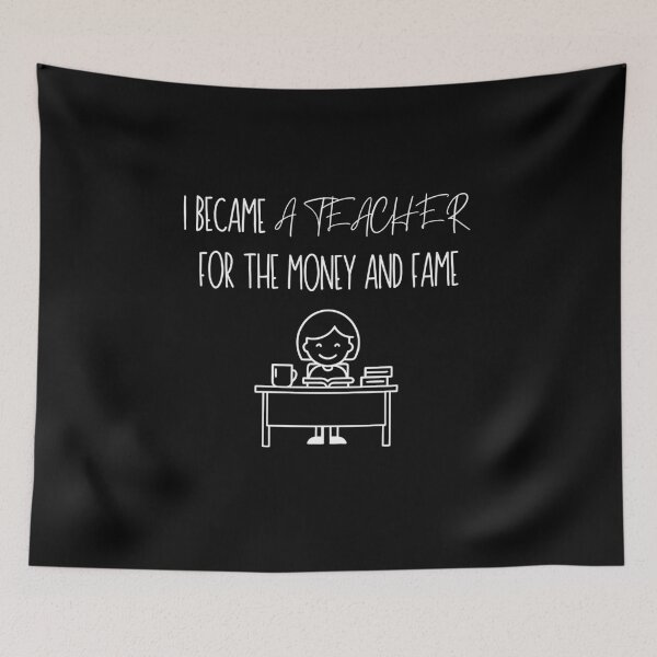 Item preview, I Became A Teacher For The Money And Fame Funny Gifts For Teachers designed and sold by Fiboarty.