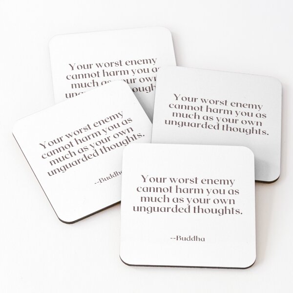 Item preview, Your worst enemy cannot harm you as much as your own unguarded thoughts. designed and sold by AlwaysHome.