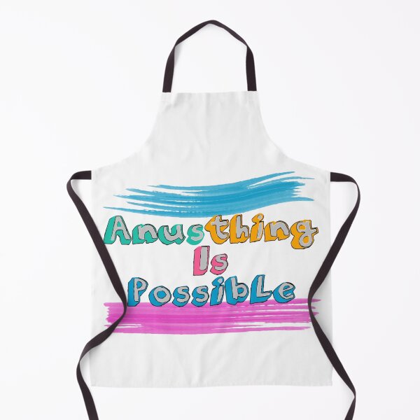 Item preview, Anusthing Is Possible designed and sold by Henrylizarraga.