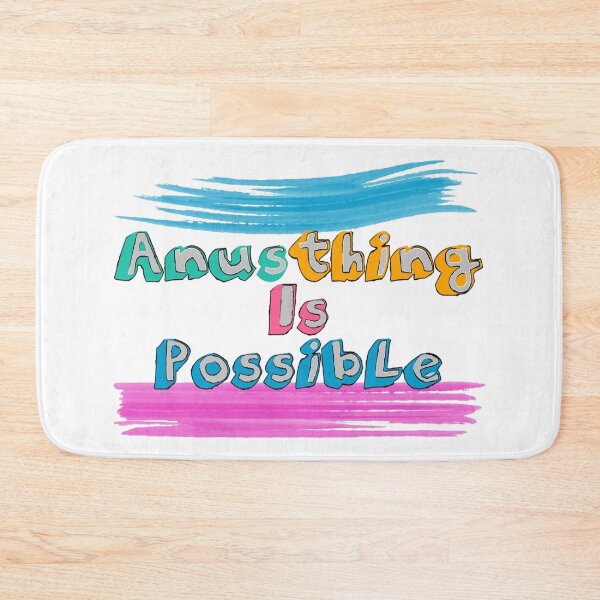 Item preview, Anusthing Is Possible designed and sold by Henrylizarraga.