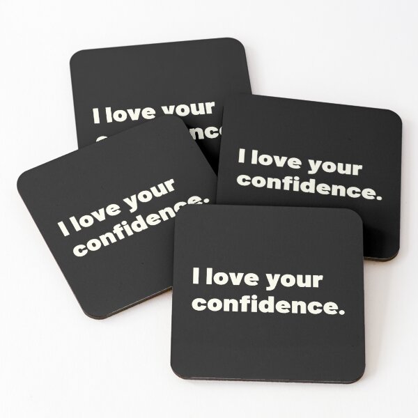 Item preview, I Love Your Confidence designed and sold by bettercolors.