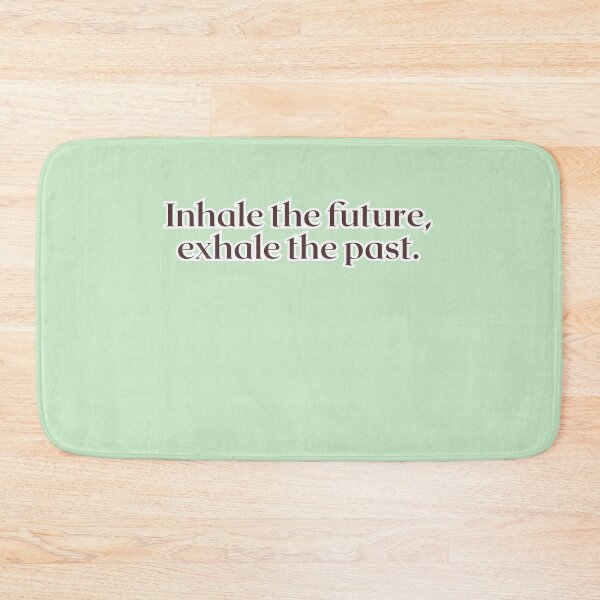 Item preview, Inhale the future, exhale the past. designed and sold by AlwaysHome.