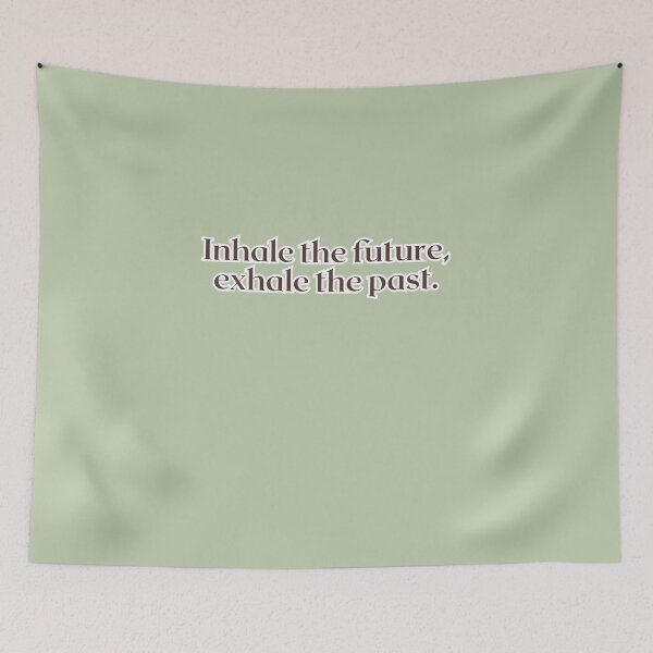 Item preview, Inhale the future, exhale the past. designed and sold by AlwaysHome.