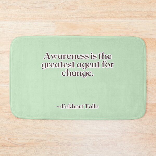 Item preview, Awareness is the greatest agent for change. designed and sold by AlwaysHome.