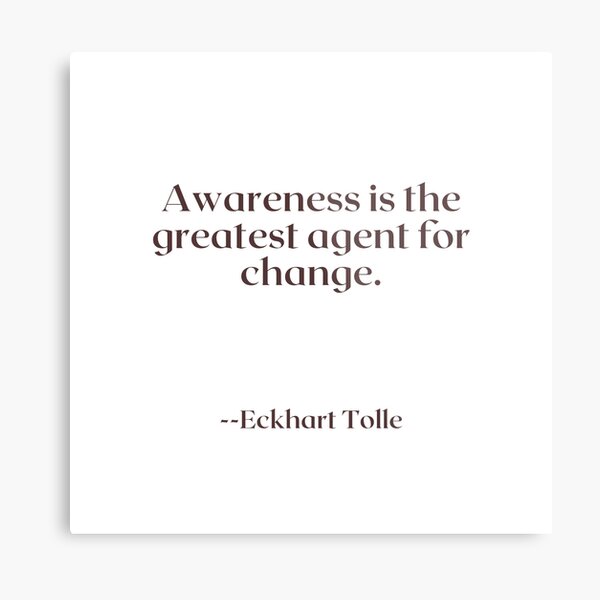 Item preview, Awareness is the greatest agent for change. designed and sold by AlwaysHome.