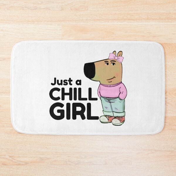 Item preview, Chill Girl - I am just a chill girl meme designed and sold by Visual Stimulus.