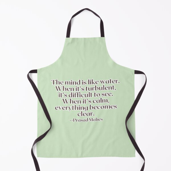 Item preview, The mind is like water. When it's turbulent, it's difficult to see. When it's calm, everything becomes clear. designed and sold by AlwaysHome.