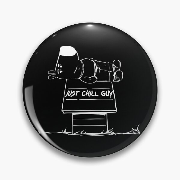 Item preview, Chill Guy: Just chill designed and sold by IrgumS.