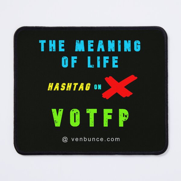 Item preview, The Meaning Of Life - VOTFP designed and sold by AlienAlmanac.