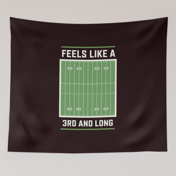 Item preview, Funny Football - Feels Like 3rd and Long Kind of day designed and sold by Stoxnet.