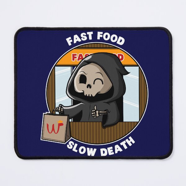 Item preview, Fast Food Slow Death designed and sold by PMYTHO.