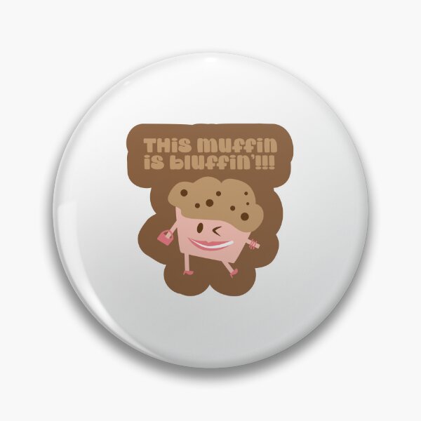 Item preview, This Muffin is Bluffin'! designed and sold by Kara Draws.