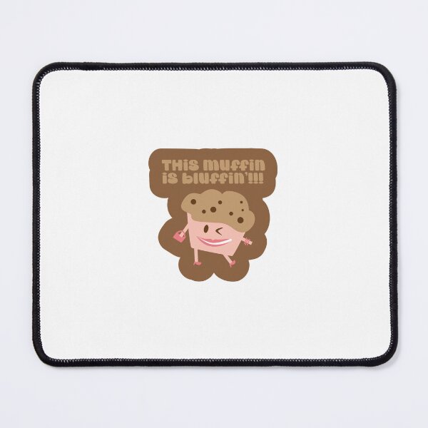 Item preview, This Muffin is Bluffin'! designed and sold by Kara Draws.