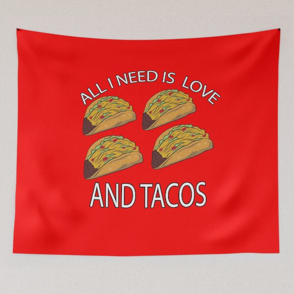 Item preview, Funny Taco Eating Lover Humor All I Need Is Love And Tacos designed and sold by fantasticdesign.