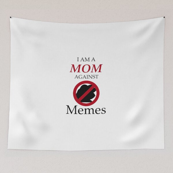 Item preview, I Am A MOM Against MEMES designed and sold by KingClothes.