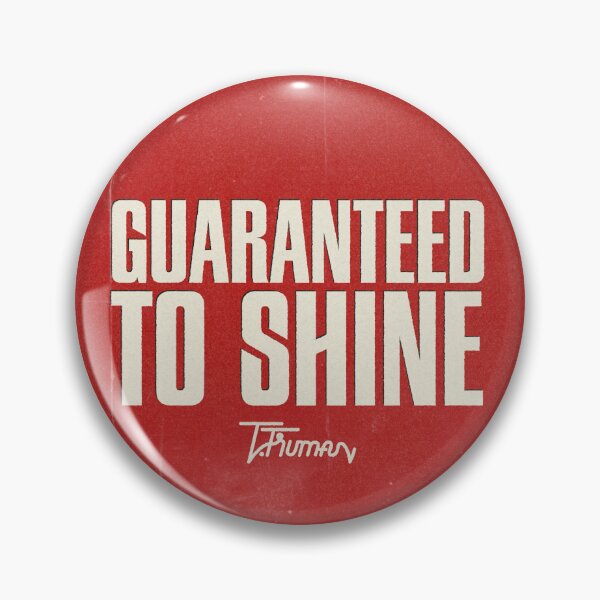 Item preview, guaranteed to shine - t truman designed and sold by cam <3.