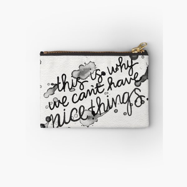 Item preview, This Is Why We Can't Have Nice Things designed and sold by Cat Coquillette.