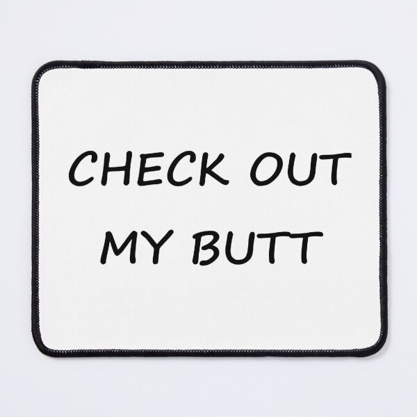 Item preview, Check out my butt designed and sold by skidds.