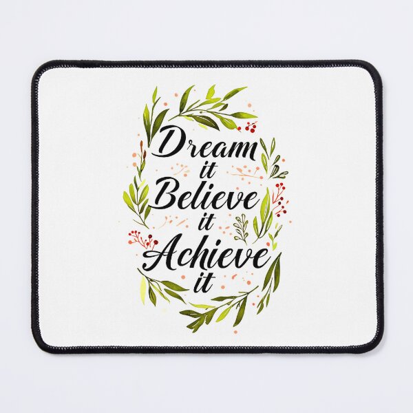 Item preview, Dream it. Believe it. Acheive it. - Self Empowerment Quote designed and sold by Earth Nature Creations.